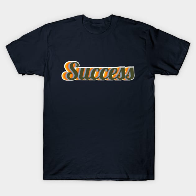 success T-Shirt by FIFTY CLOTH